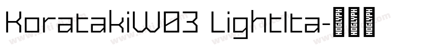 KoratakiW03 LightIta字体转换